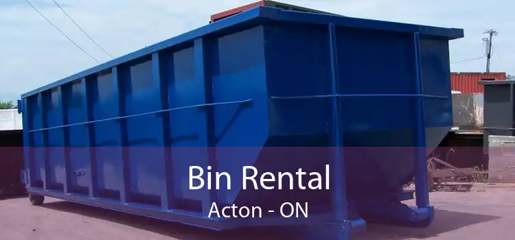 Bin Rental Acton - ON