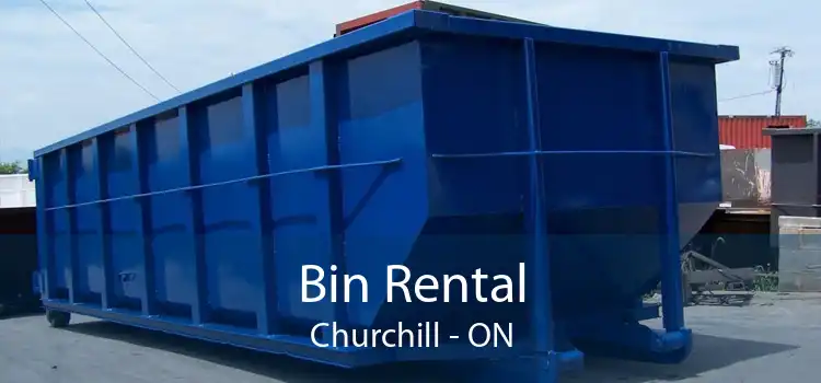 Bin Rental Churchill - ON
