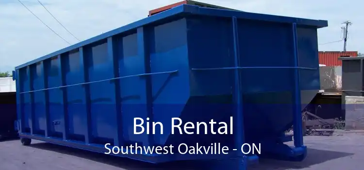 Bin Rental Southwest Oakville - ON