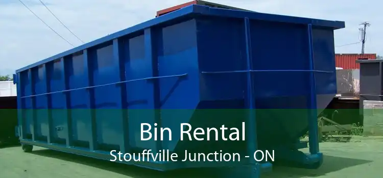 Bin Rental Stouffville Junction - ON