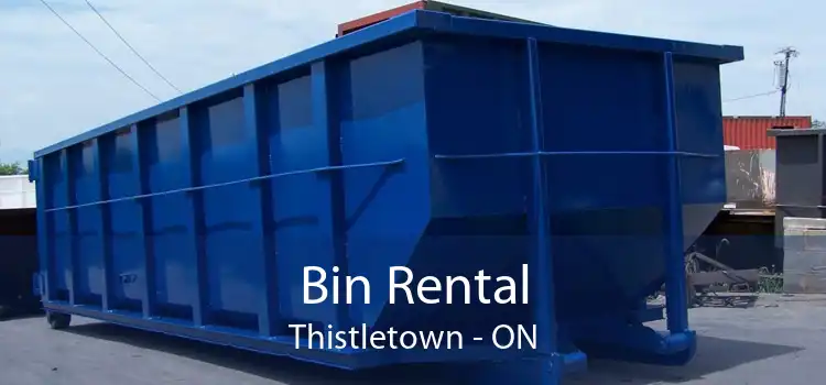 Bin Rental Thistletown - ON