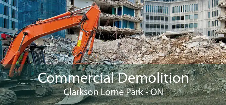 Commercial Demolition Clarkson Lorne Park - ON