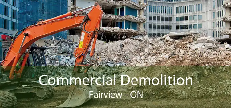 Commercial Demolition Fairview - ON