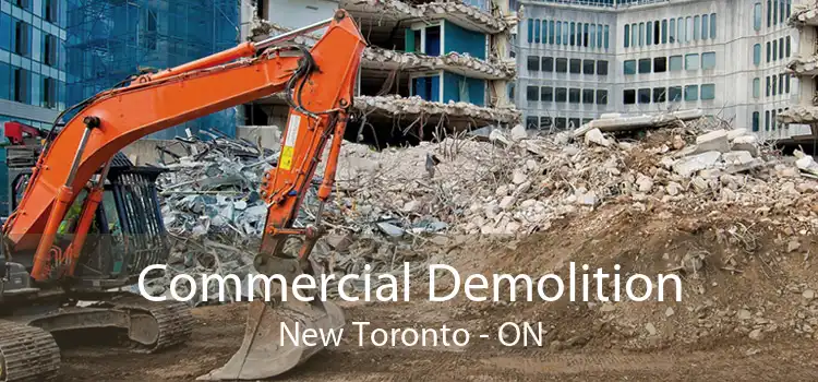 Commercial Demolition New Toronto - ON