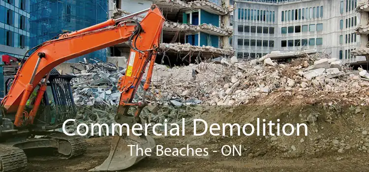 Commercial Demolition The Beaches - ON