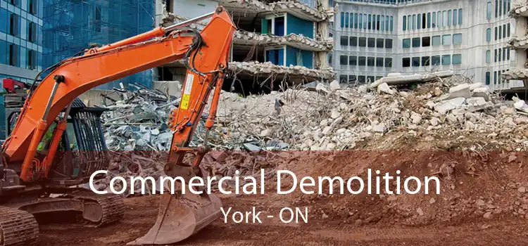 Commercial Demolition York - ON