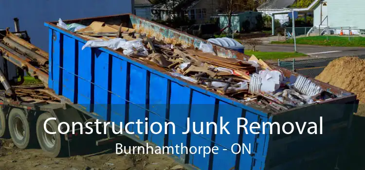 Construction Junk Removal Burnhamthorpe - ON
