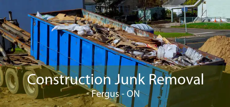 Construction Junk Removal Fergus - ON