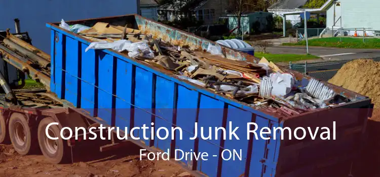 Construction Junk Removal Ford Drive - ON