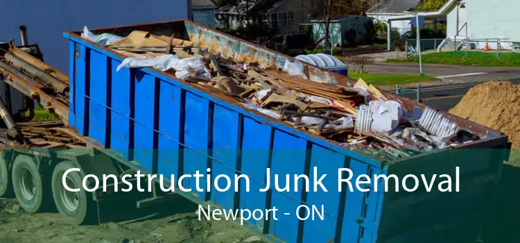 Construction Junk Removal Newport - ON