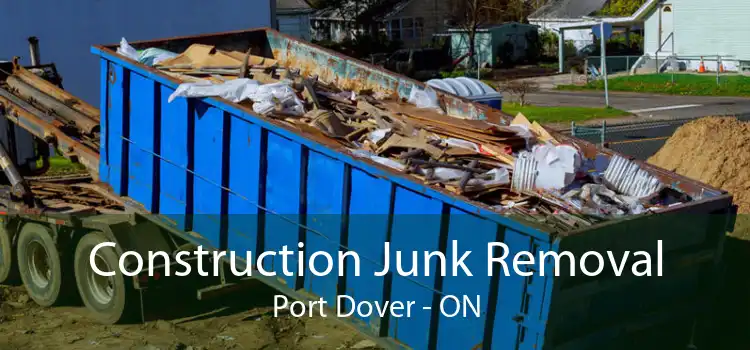 Construction Junk Removal Port Dover - ON