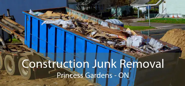 Construction Junk Removal Princess Gardens - ON