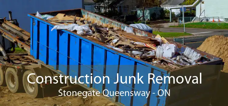 Construction Junk Removal Stonegate Queensway - ON
