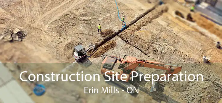 Construction Site Preparation Erin Mills - ON