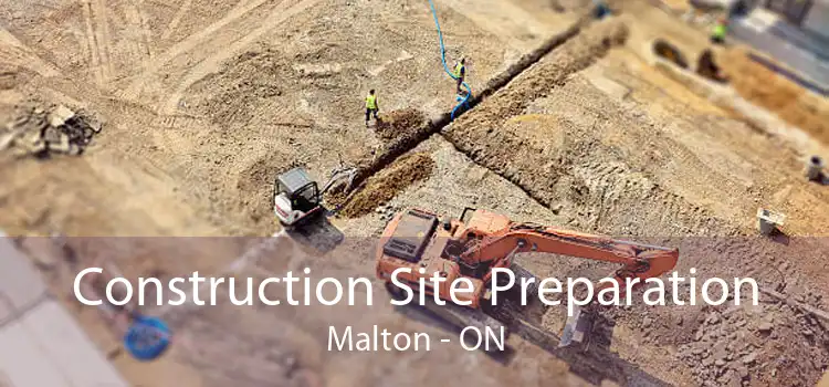 Construction Site Preparation Malton - ON