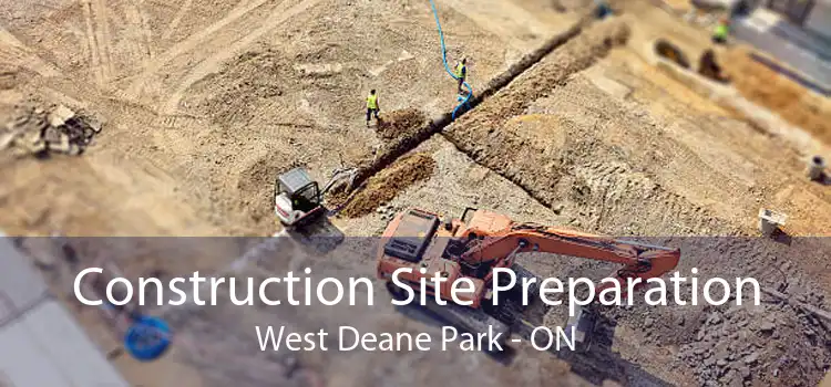 Construction Site Preparation West Deane Park - ON