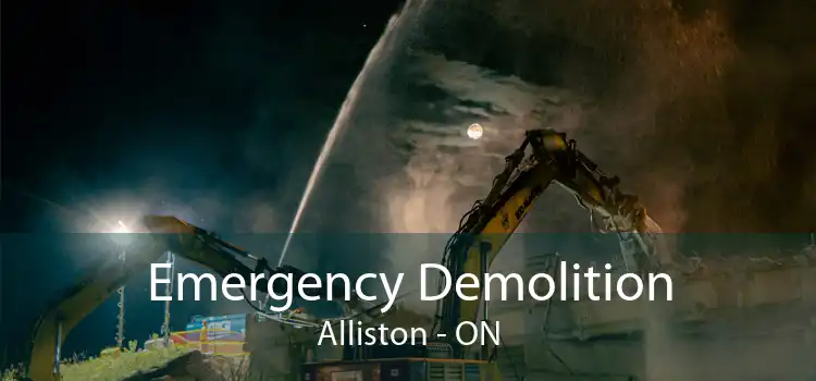 Emergency Demolition Alliston - ON