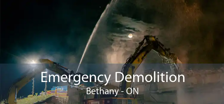 Emergency Demolition Bethany - ON
