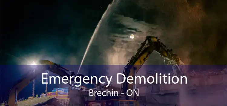 Emergency Demolition Brechin - ON