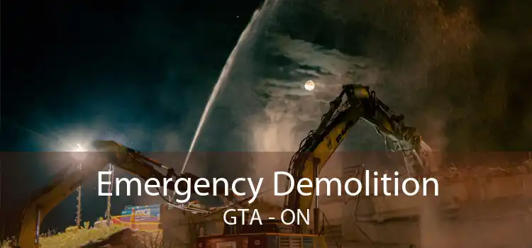 Emergency Demolition GTA - ON