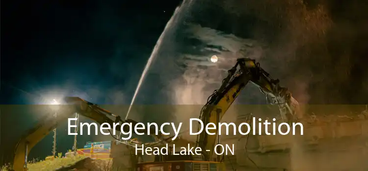 Emergency Demolition Head Lake - ON