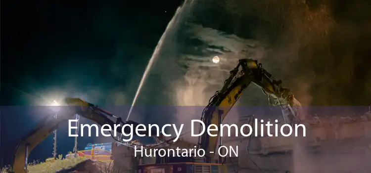 Emergency Demolition Hurontario - ON