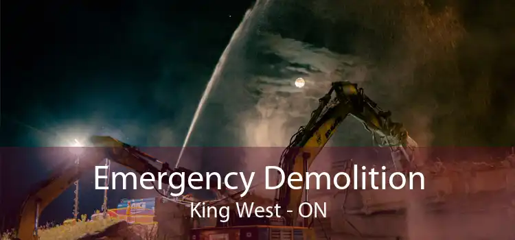 Emergency Demolition King West - ON
