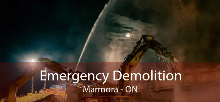 Emergency Demolition Marmora - ON
