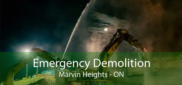 Emergency Demolition Marvin Heights - ON