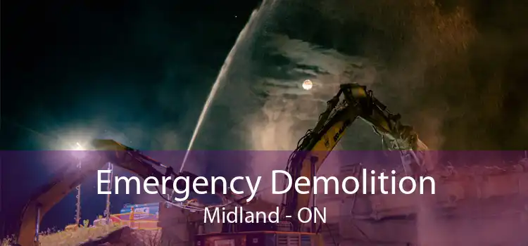 Emergency Demolition Midland - ON