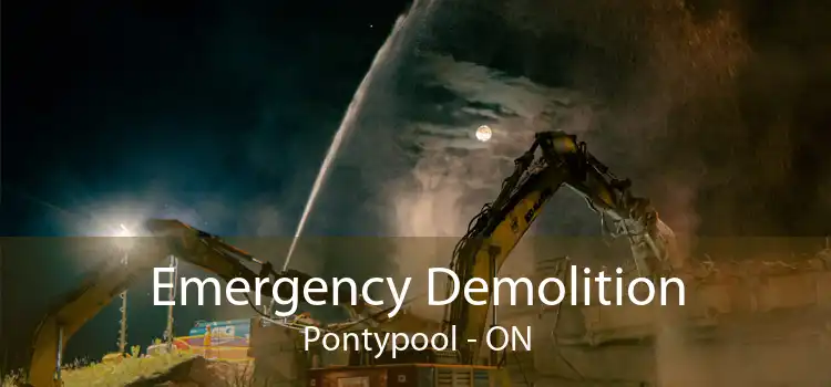 Emergency Demolition Pontypool - ON