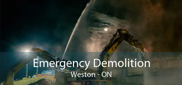 Emergency Demolition Weston - ON