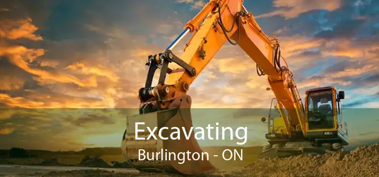 Excavating Burlington - ON