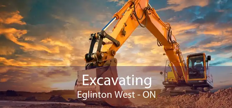 Excavating Eglinton West - ON