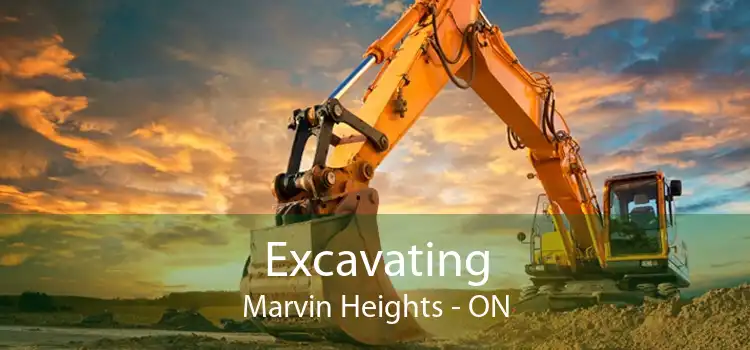 Excavating Marvin Heights - ON