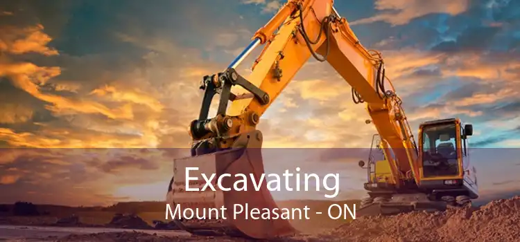 Excavating Mount Pleasant - ON