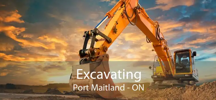 Excavating Port Maitland - ON