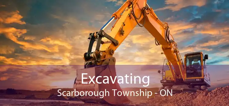 Excavating Scarborough Township - ON