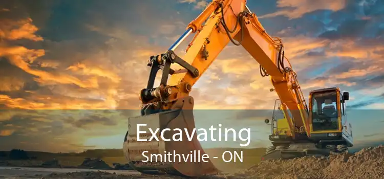 Excavating Smithville - ON