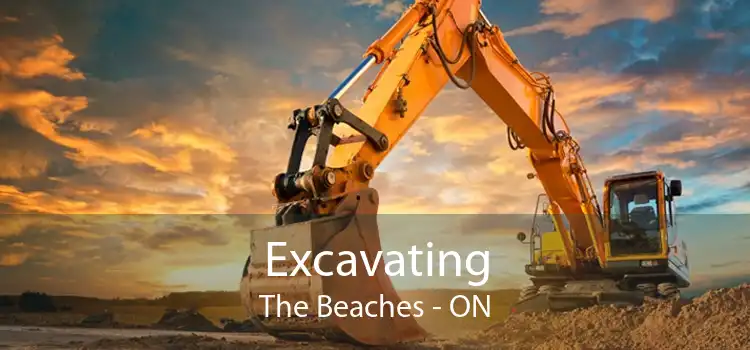 Excavating The Beaches - ON