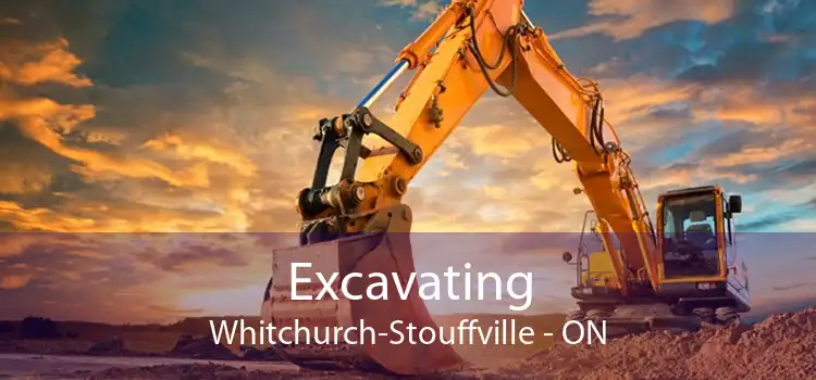 Excavating Whitchurch-Stouffville - ON