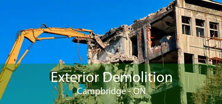 Exterior Demolition Campbridge - ON