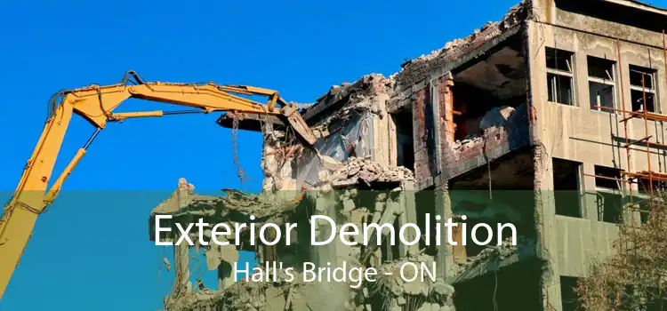 Exterior Demolition Hall's Bridge - ON