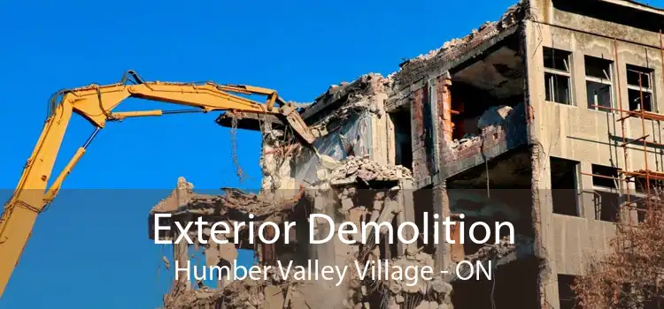 Exterior Demolition Humber Valley Village - ON