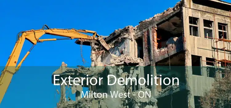Exterior Demolition Milton West - ON