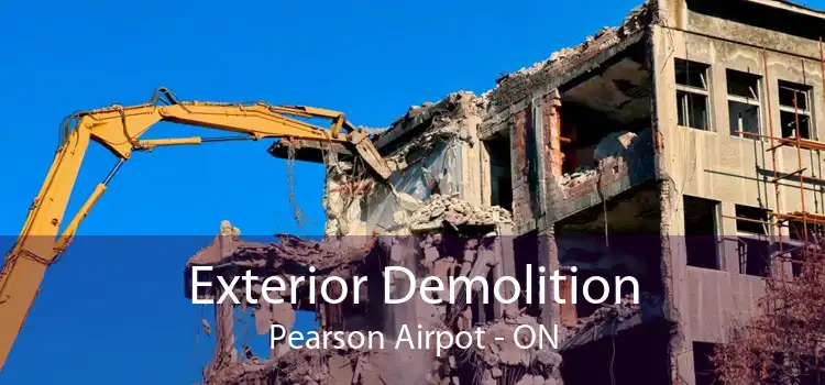 Exterior Demolition Pearson Airpot - ON