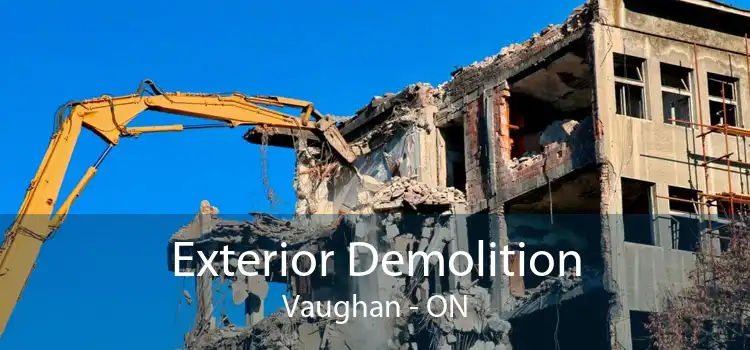 Exterior Demolition Vaughan - ON
