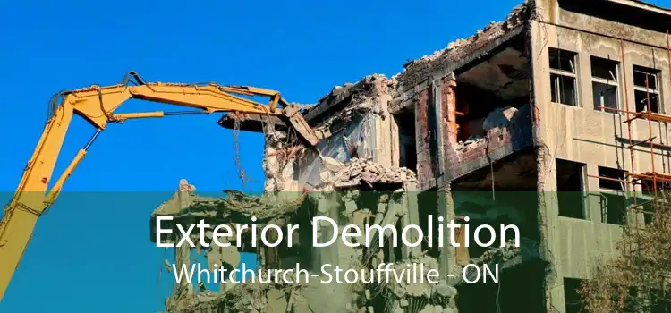 Exterior Demolition Whitchurch-Stouffville - ON