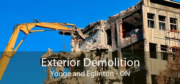 Exterior Demolition Yonge and Eglinton - ON