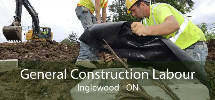 General Construction Labour Inglewood - ON